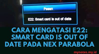 e22 smart card is out of date|cara atasi E22:Smart card is out of date receiver nex parabola.